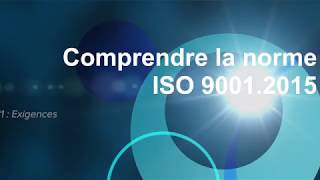 Comprendre la norme ISO 90012015 n°1 Exigences [upl. by Akamahs]