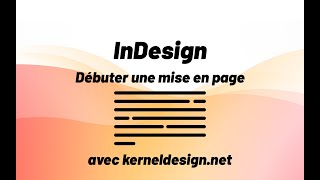 Débuter une mise en page avec Adobe Indesign [upl. by Yekcin435]