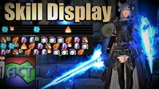 ACT  Skill Display Guide  Installation amp Customization  FFXIV [upl. by Irwinn]