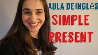 Aula de ingles  SIMPLE PRESENT [upl. by Jewelle]