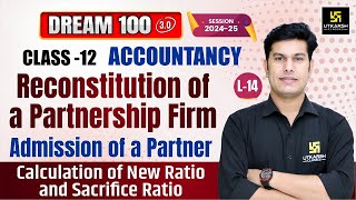 Class 12 Accountancy Ch 2  Reconstitution of a Partnership Firm  L13  Pratap Sir [upl. by Ogires]