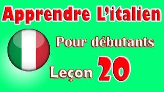 Apprendre Litalien Pour Dèbutants Leçon 20 [upl. by Walls]