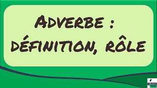 Ladverbe  première partie [upl. by Chapland]