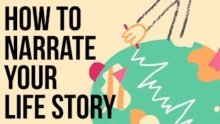 How to Narrate Your Life Story [upl. by Ocin]