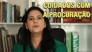 CUIDADOS COM A PROCURAÇÃO [upl. by Walcoff]