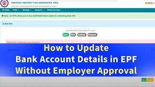 How to Update Bank Details in EPF Without Employer Approval [upl. by Ardnasella70]