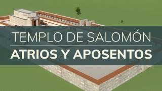 El Templo de Salomón  Explicación Parte 3  Atrios y Aposentos [upl. by Daveda]