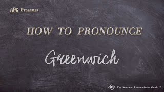 How to Pronounce Greenwich Real Life Examples [upl. by Kleeman]