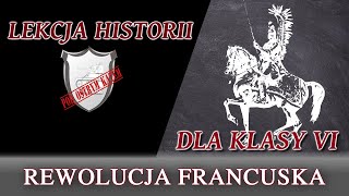 Rewolucja francuska  Lekcje historii pod ostrym kątem  Klasa 6 [upl. by Annayd763]