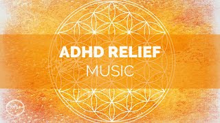 ADHD Relief Music  Increase Focus  Concentration  Memory  Binaural Beats  Focus Music [upl. by Berger]