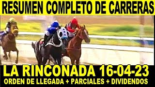 RESUMEN MAS COMPLETO DE CARRERAS 160423  LA RINCONADA [upl. by Garland]