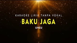 KARAOKE BAKU JAGA Tanpa Vokal Ungu Band [upl. by Masson513]