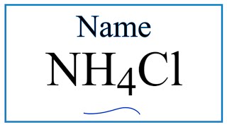 How to Write the Name for NH4Cl [upl. by Retniw868]