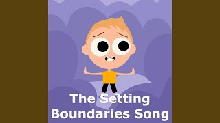 The Setting Boundaries Song [upl. by Eiuol]