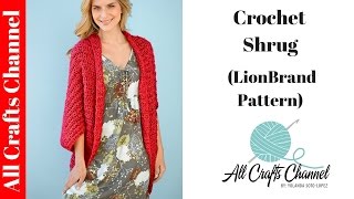 How to Crochet Shrug  Lion Brand Pattern [upl. by Vevine]