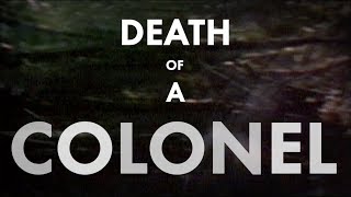 Death of a Colonel  Two Days in October [upl. by Koran452]