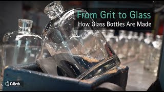 From Grit to Glass  How Glass Bottles Are Made [upl. by Schwenk284]