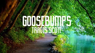 Goosebumps  Travis Scott Kendrick Lamar Clean  Lyrics [upl. by Anselmo]