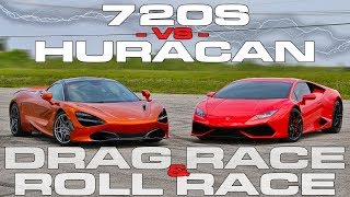 McLaren 720S vs Lamborghini Huracan LP6104 12 Mile Drag and Roll Races [upl. by Anaud]