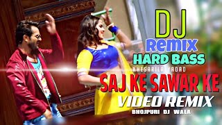 Saj Ke Sawar Ke  Khesari Lal  Dj Remix  Hard Bass  Dance Remix  Dj Rk Raja [upl. by Deena]