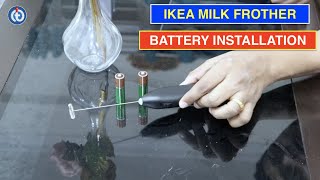 IKEA Milk Frother Battery Installation Procedure [upl. by Auof]