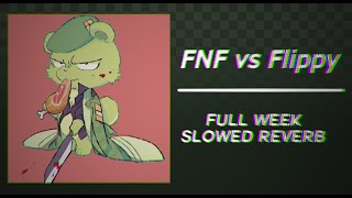 FNF vs Flippy Full week  Slowed  Reverb FLASH WARNING [upl. by Anedal]