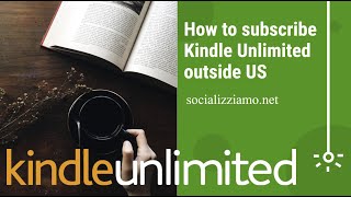 How to subscribe on Kindle Unlimited US outside US [upl. by Yasnyl]