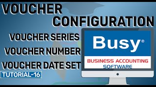 Set Voucher ConfigurationSeries Number Date in Busy Accounting Software in Hindi  Tutorial 16 [upl. by Onailerua]