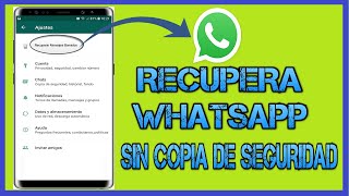 Como RECUPERAR MENSAJES y CONVERSACIONES BORRADAS de WHATSAPP  2021 [upl. by Horowitz]