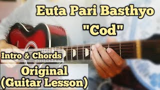 Euta Pari Basthyo  Cod  Guitar Lesson  Intro amp Chords [upl. by Ponton]