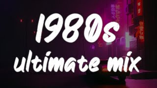 1980s throwback mix nostalgia playlist [upl. by Eimac1]