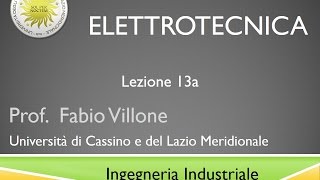 Elettrotecnica Lezione 13a [upl. by Airemahs]