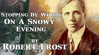 Stopping By Woods On A Snowy Evening by Robert Frost  Poetry Reading [upl. by Beaulieu293]