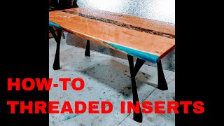 Threaded Inserts How to attach metal legs to river table [upl. by Germano]