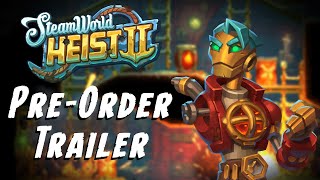 SteamWorld Heist II  PreOrder Trailer [upl. by Aliemaj]