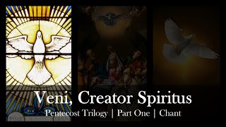 Veni Creator Spiritus  Latin amp English Chant  Pentecost Sequence Trilogy Part 1  Sunday 7pm Choir [upl. by Notgnirrab]