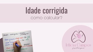 Idade corrigida como calcular [upl. by Hoagland]