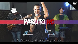 Pablito HC  Tú  Tan Enamorados  Ni Contigo Ni Sin Ti Video Oficial [upl. by Linetta]