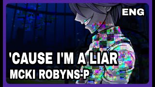 Cause Im a Liar Danganronpa V3 Fan Song by Mcki RobynsP「AzurePhoenix」 [upl. by Leonard935]