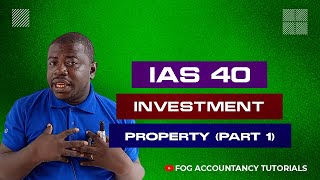 IAS 40  INVESTMENT PROPERTY PART 1 [upl. by Onirefes]