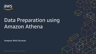 Data Preparation using Amazon Athena [upl. by Etep421]