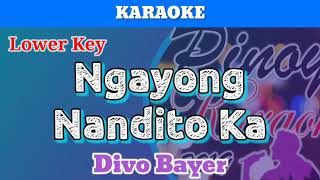 Ngayong Nandito Ka by Divo Bayer Karaoke  Lower Key [upl. by Atnad95]