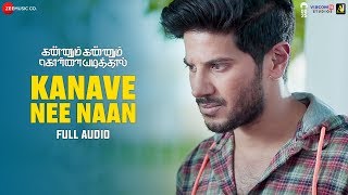 Kanave Nee Naan  Full Song  Kannum Kannum Kollaiyadithaal  Dulquer S Ritu V  Masala Coffee [upl. by Tait]