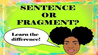 Sentence or Fragment  Identifying Sentences and Sentence Fragments [upl. by Solhcin]