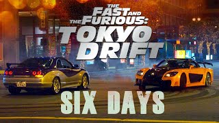 Tokyo Drift  Six Days lyrics Edit [upl. by Aisanat112]