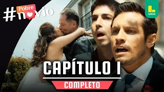 POBRE NOVIO  CAPÍTULO 1 COMPLETO  LATINA TELEVISIÓN [upl. by Wynny214]