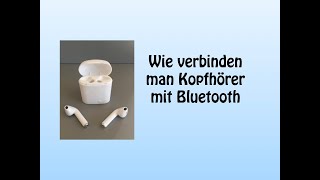 Bluetooth Kopfhörer Kabellos mit Smartphone verbinden [upl. by Thecla]