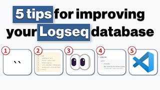 Logseq Tutorial 5 Tips to Improve Your Logseq Database [upl. by Nylak]