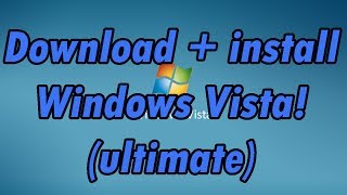 How to download and install Windows Vista Ultimate 32bit and 64bit [upl. by Tarrance]