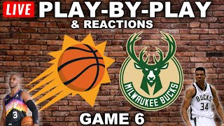 Phoenix Suns vs Milwaukee Bucks  Game 6  Live PlayByPlay amp Reactions [upl. by Notanhoj654]